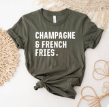 Champagne & French Fries T-shirt