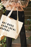 PET DOGS. SHOP LOCAL. REPEAT. Canvas Tote Bag