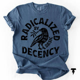Radicalized By Basic Decency Political Protest Tee
