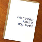 Every Wrinkle Makes Us More Badass; Funny Birthday Card; 40t