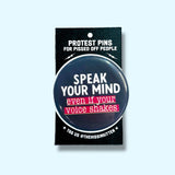 Speak Your Mind Even if Your Voice Shakes (Button/Magnet!)