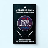 Hate Never Made America Great - Button or Magnet