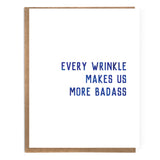 Every Wrinkle Makes Us More Badass; Funny Birthday Card; 40t