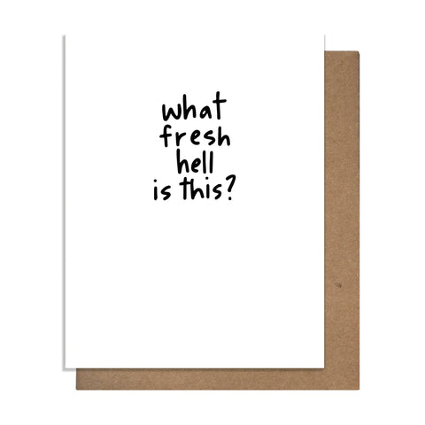 Fresh Hell - Greeting Card