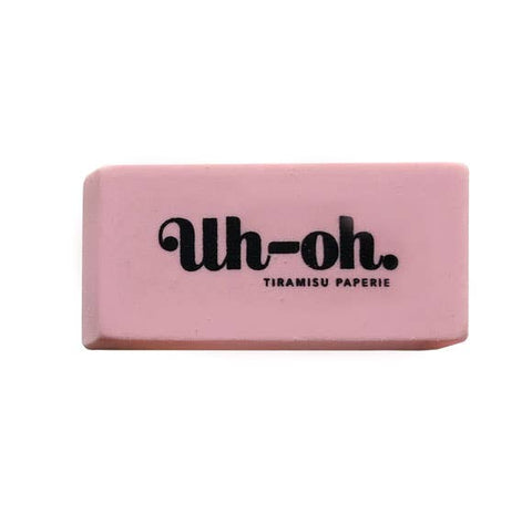 Uh. Oh.  Big Pink Eraser